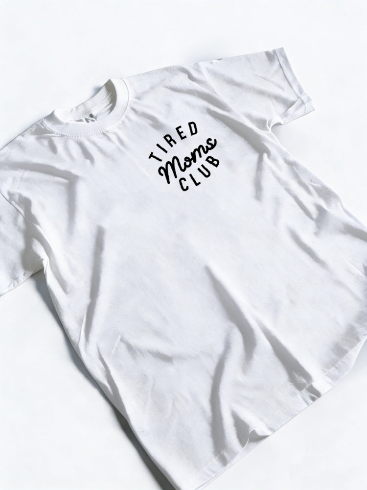 Tired Moms Club Happy Mother's Day Gift T-Shirt