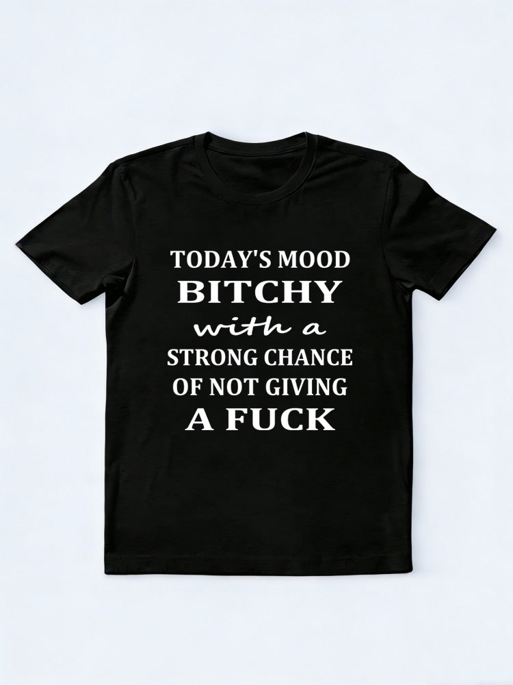 Today's Bithcy Mood T-shirt