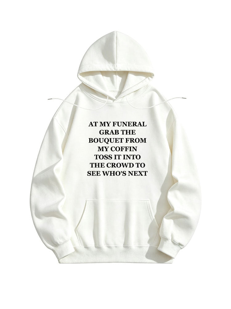 Tossing My Bouquet Into The Crowd At My Funeral Christmas Season Vibe Hoodie