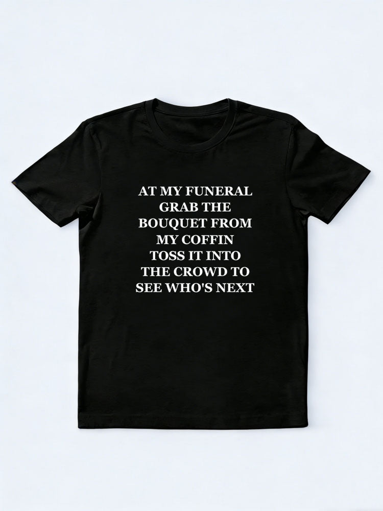 Tossing My Bouquet Into The Crowd At My Funeral Christmas Season Vibe T-shirt