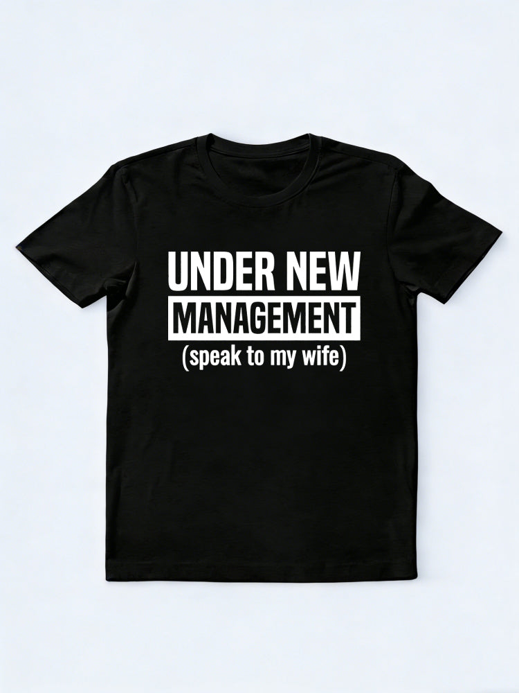 Under New Management Speak to My Wife/ Husband Wedding Anniversary Gift T-shirt