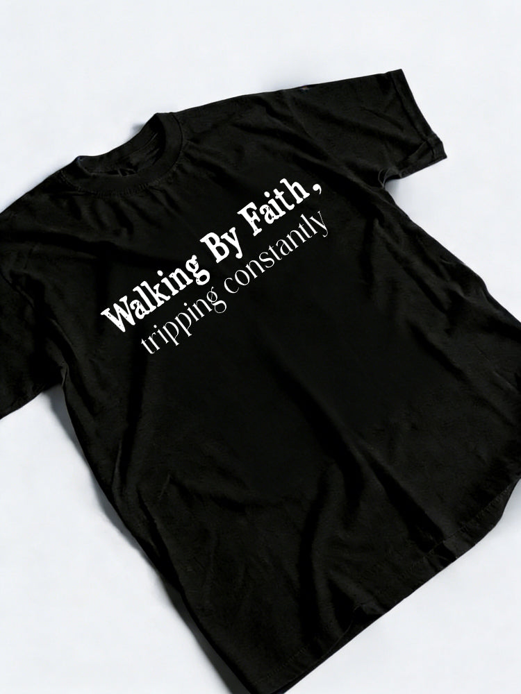 Walking By Faith Tripping Constantly Christian Bible Quotes Easter Gift T-Shirt