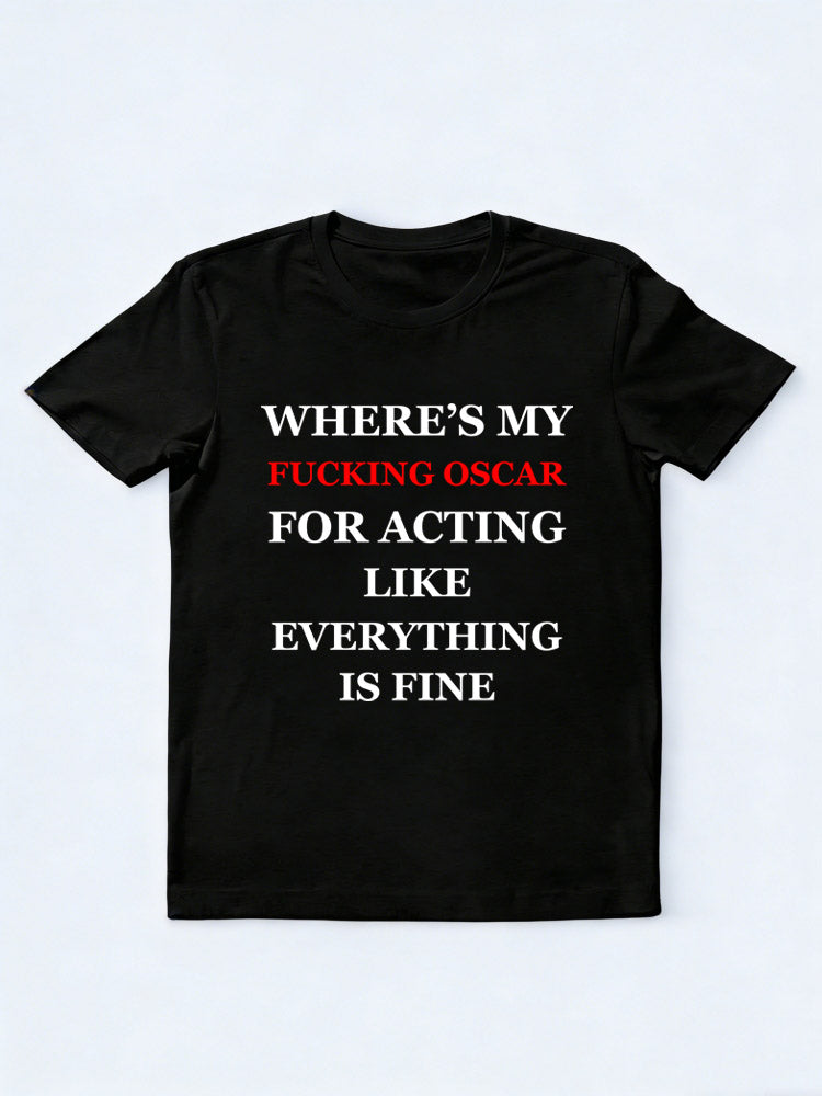 Where's My Fucking Oscar T-Shirt