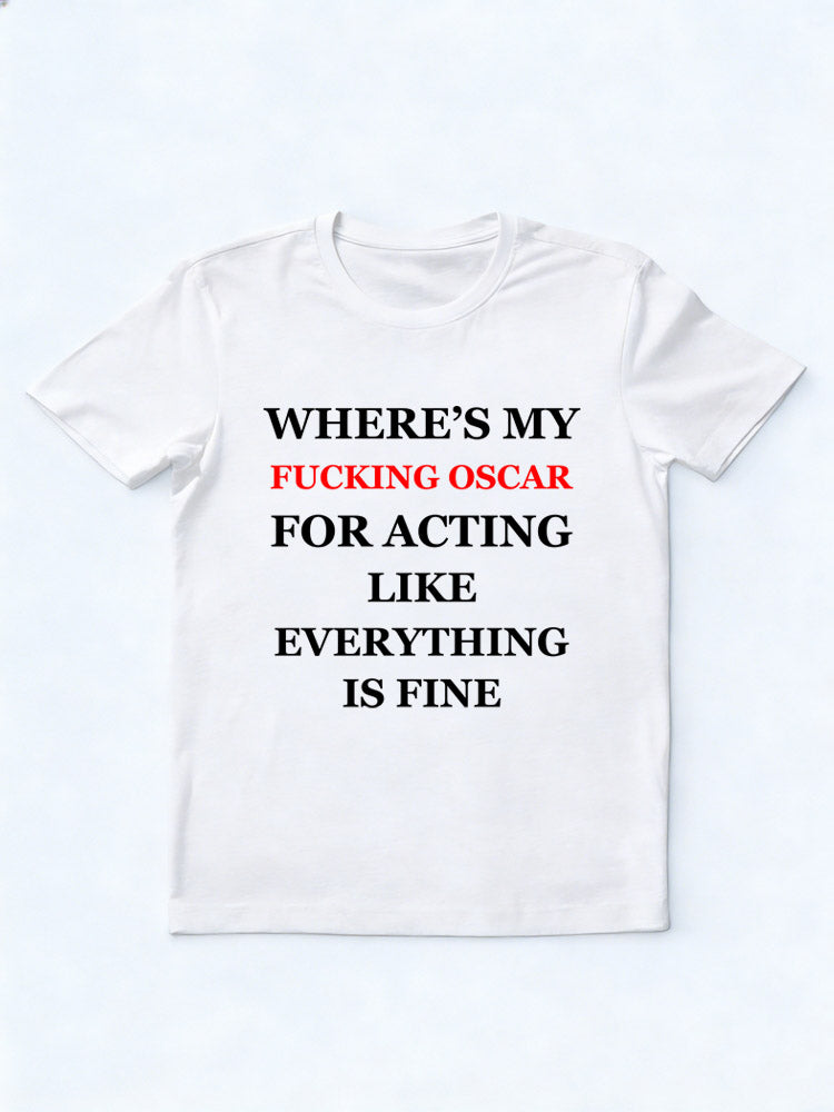 Where's My Fucking Oscar T-Shirt