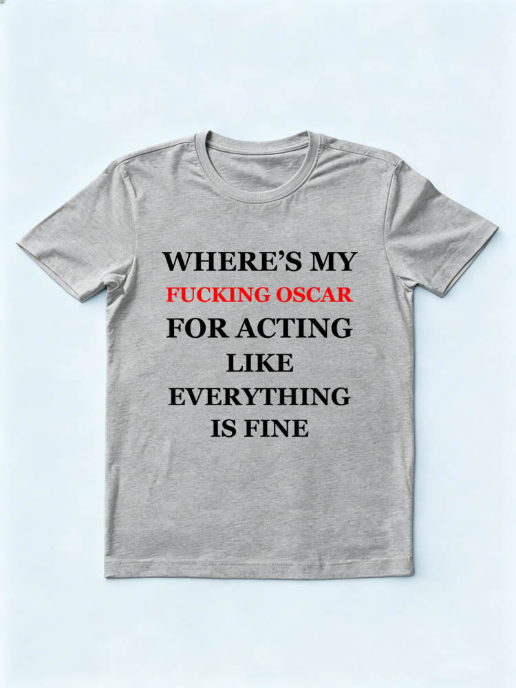 Where's My Fucking Oscar T-Shirt