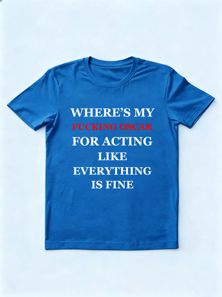 Where's My Fucking Oscar T-Shirt