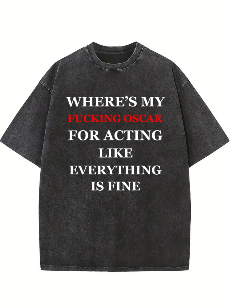 Where's My Fucking Oscar Washed T-Shirt