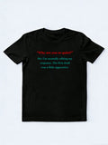 Why Are You So Quiet Christmas Season Vibe T-shirt