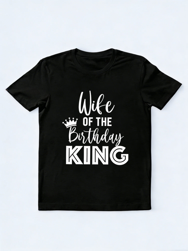 Wife Of Birthday King Birthday Gift T-Shirt