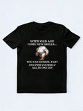 With Old Age Come New Skills T-shirt