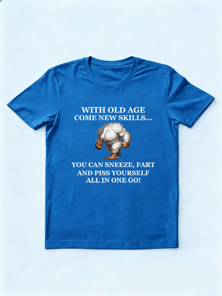 With Old Age Come New Skills T-shirt