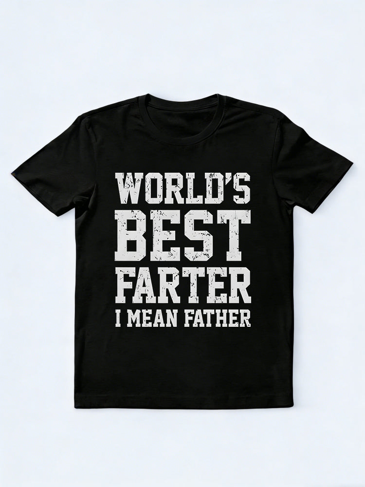 World Best Farter I Mean Father Father's Day Gift T-shirt