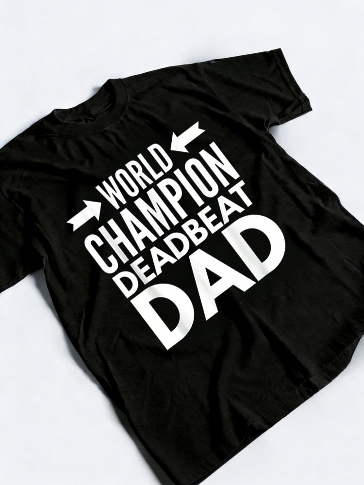 World Champion Deadbeat Dad Single Happy Father‘s Day Gift T-Shirt