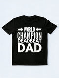 World Champion Deadbeat Dad Single Happy Father‘s Day Gift T-Shirt
