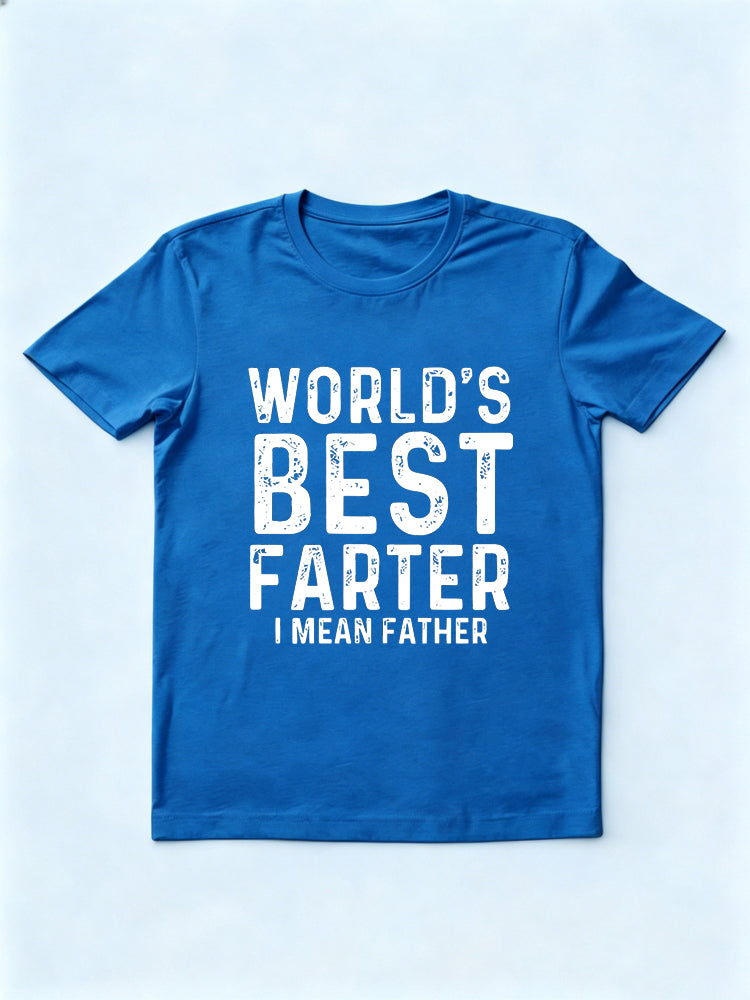 World's Best Farter I Mean Father Father's Day Gift T-shirt
