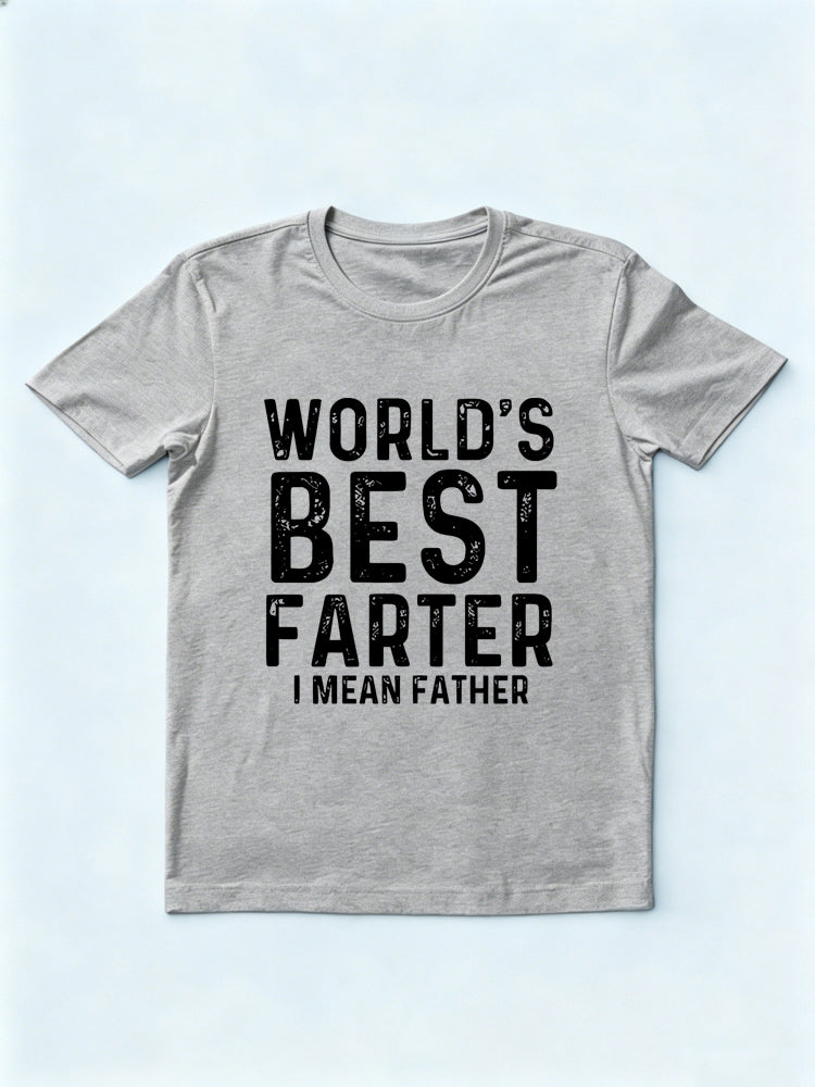World's Best Farter I Mean Father Father's Day Gift T-shirt