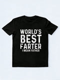 World's Best Farter I Mean Father Father's Day Gift T-shirt