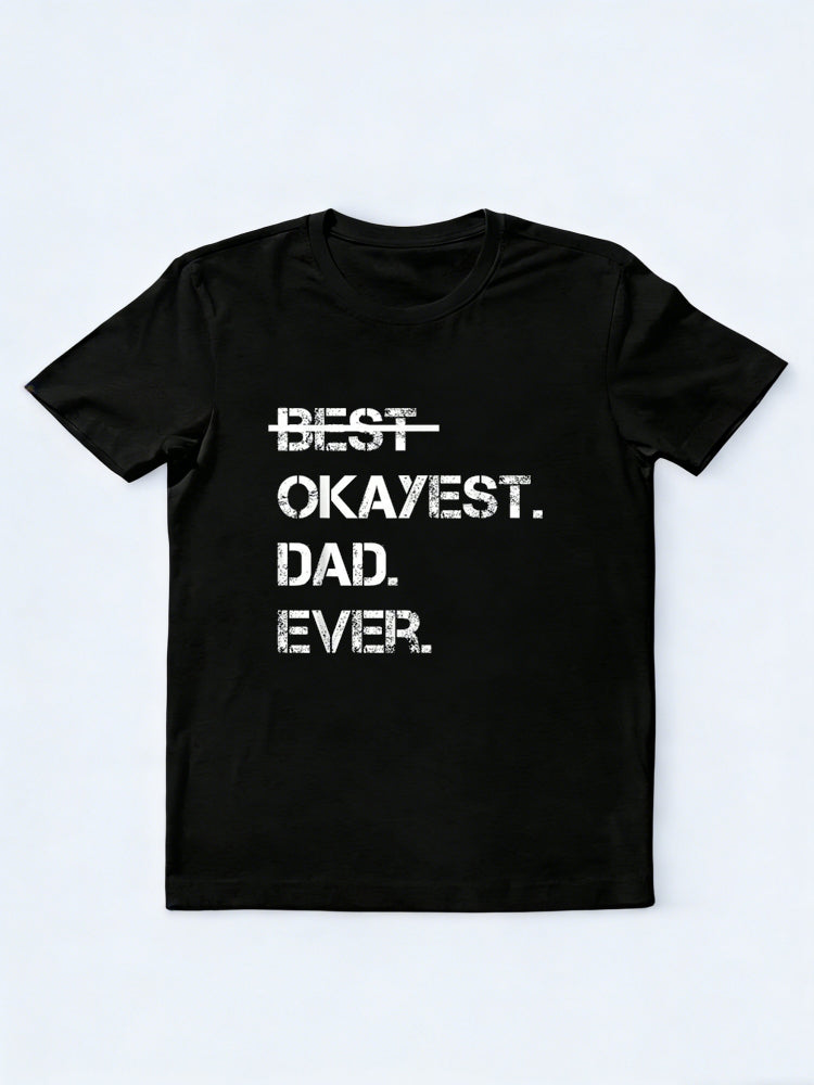Worlds Best Okayest Dad Ever. Happy Father‘s Day Gift T-Shirt