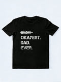 Worlds Best Okayest Dad Ever. Happy Father‘s Day Gift T-Shirt