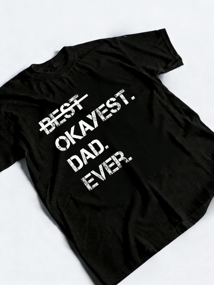 Worlds Best Okayest Dad Ever. Happy Father‘s Day Gift T-Shirt