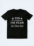 Yes Can't Stand Idiots - CSI T-shirt
