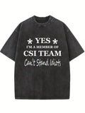 Yes Can't Stand Idiots - CSI Washed T-shirt
