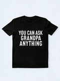 You Can Ask Grandpa Anything Gift T-shirt