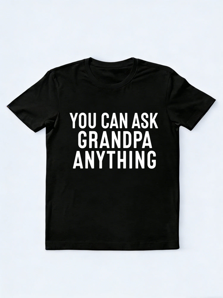 You Can Ask Grandpa Anything Gift T-shirt