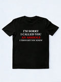 You Knew I Called You An Asshole Sorry T-shirt