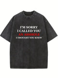 You Knew I Called You An Asshole Sorry Washed T-shirt