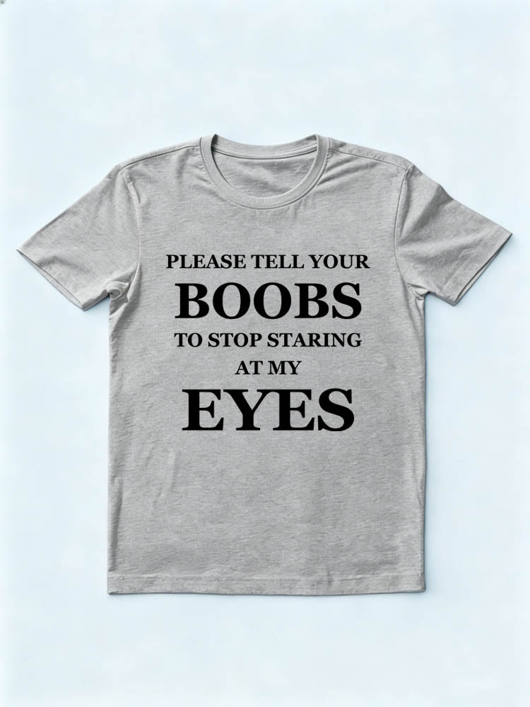 Your Boobs Should Stop Staring At My Eyes Spooky Season Halloween Vibe T-shirt